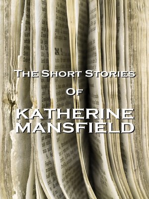 cover image of The Short Stories of Katherine Mansfield, Volume 1